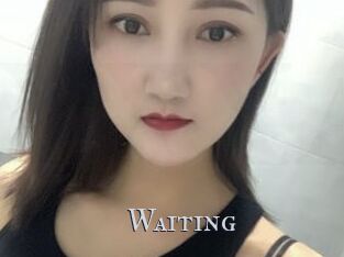 Waiting