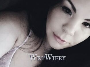 WetWifey