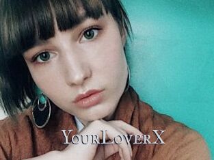 YourLoverX