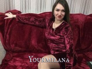 Yourmilana