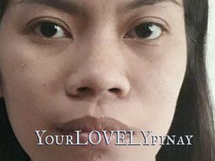 YourLOVELYpinay