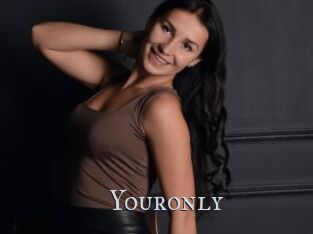 Youronly